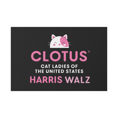 CLOTUS: HARRIS WALZ - Yard Sign