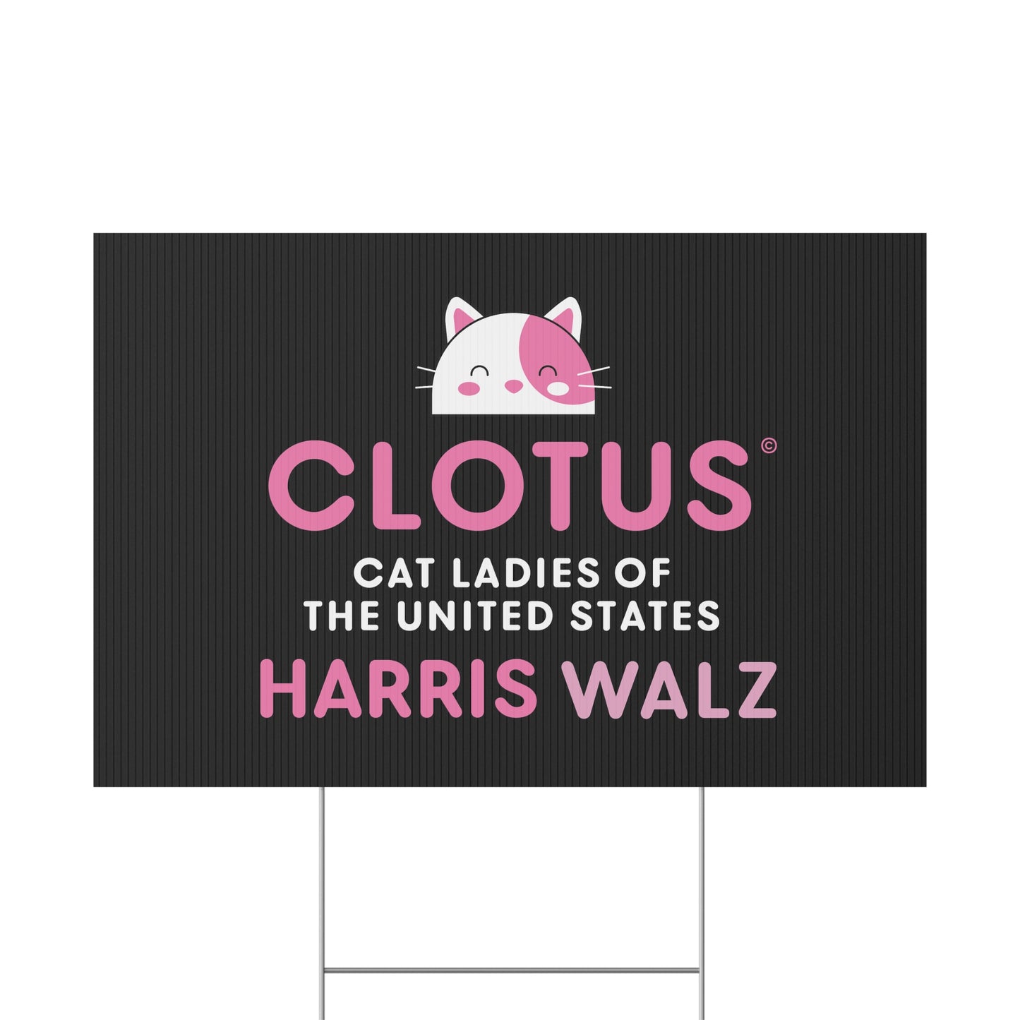 CLOTUS: HARRIS WALZ - Yard Sign